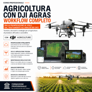 Corso Agricoltura DJI Agras – Workflow Completo: